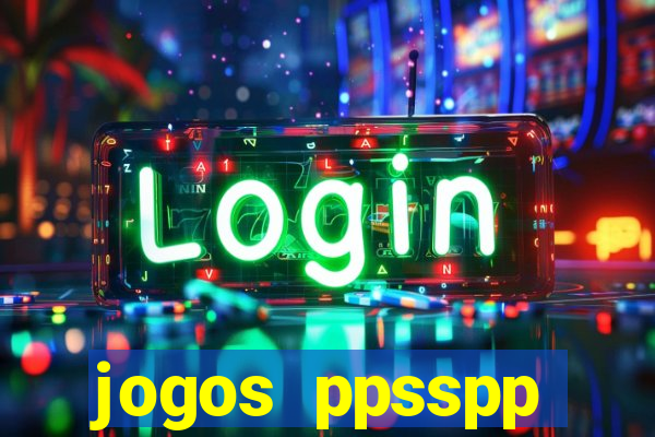 jogos ppsspp download android